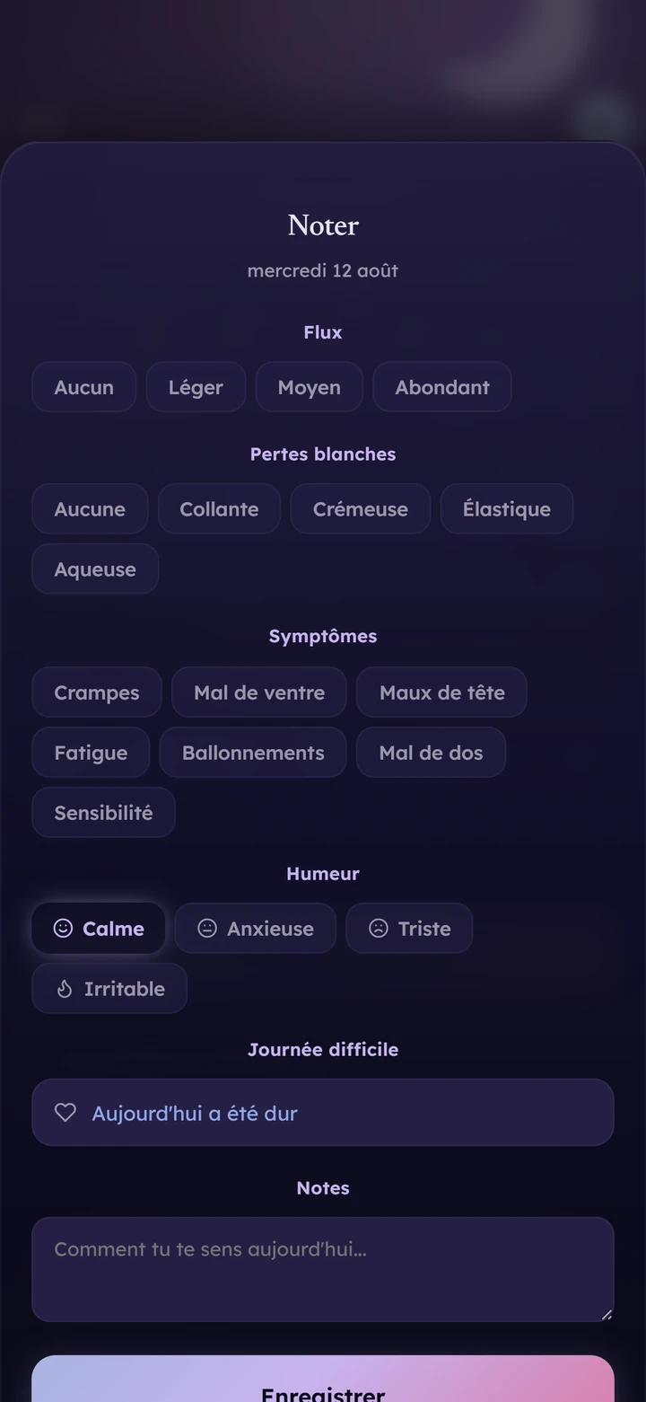 La feuille « Noter » de l'app : le flux (aucun, léger, moyen, abondant), les pertes blanches, les symptômes et l'humeur du jour.